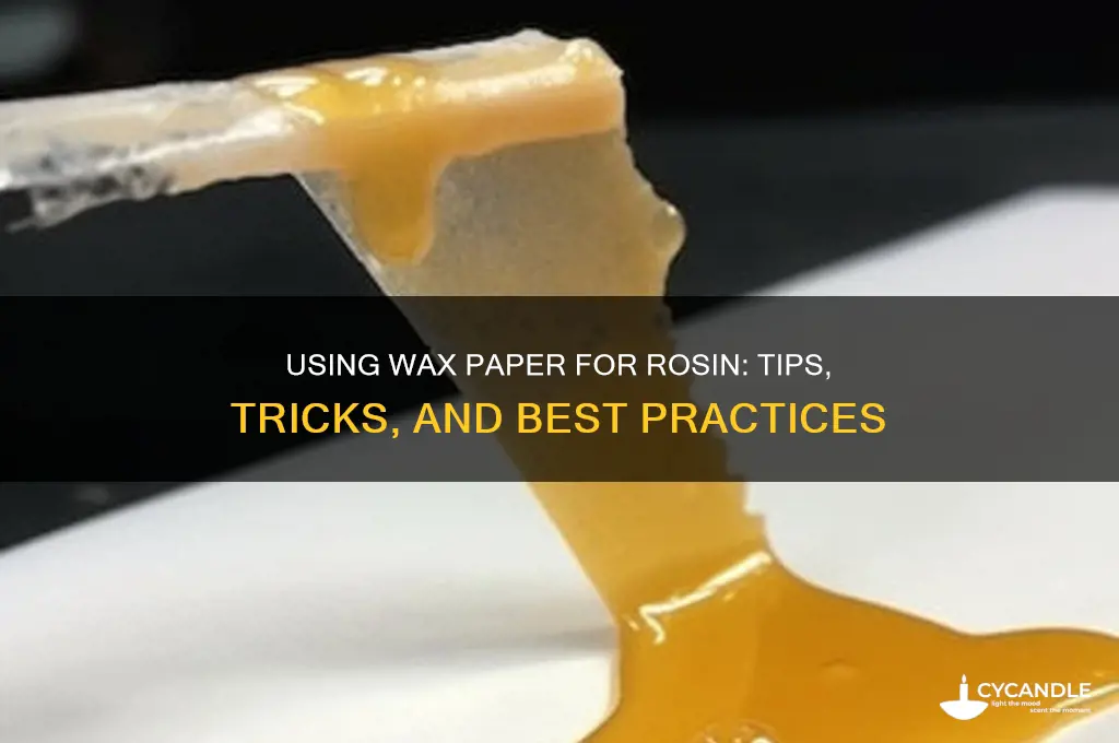 can you use wax paper for rosin
