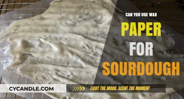 Using Wax Paper for Sourdough: Tips, Tricks, and Best Practices