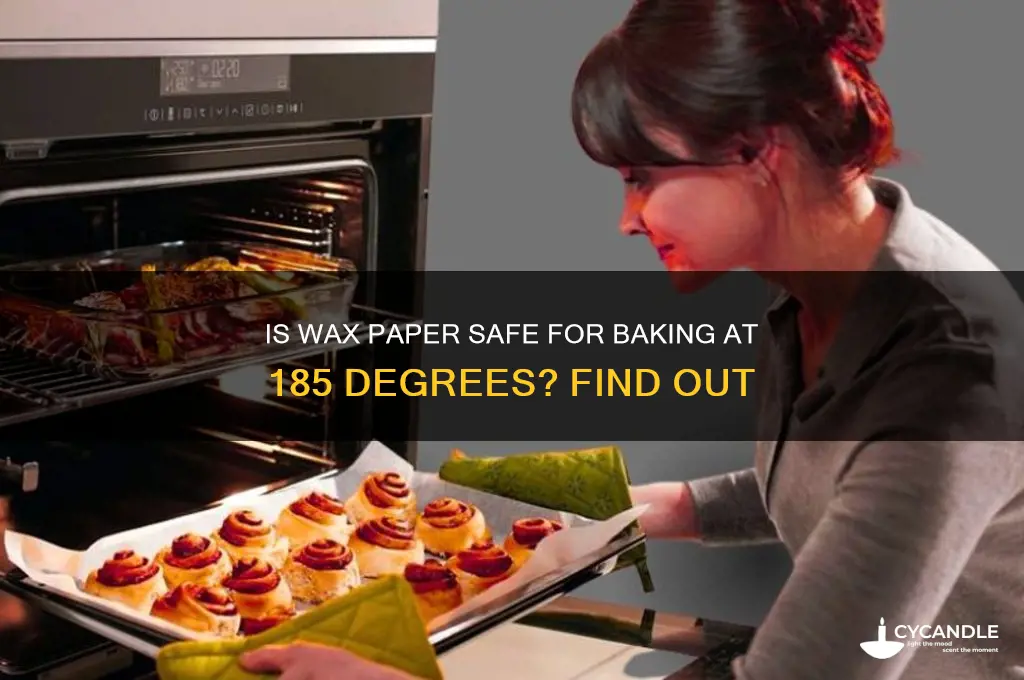 can you use wax paper in a 185 degree oven