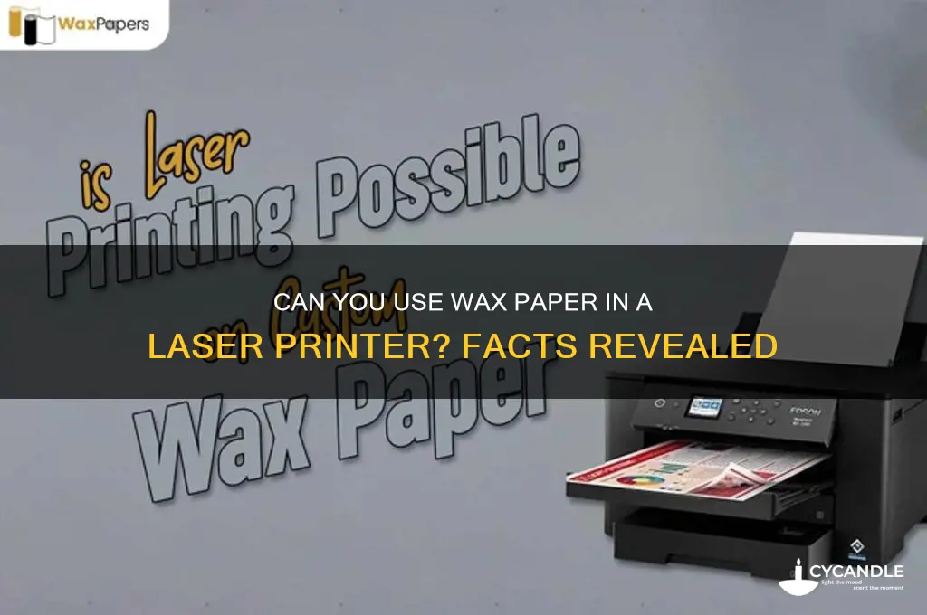 can you use wax paper in a laser printer