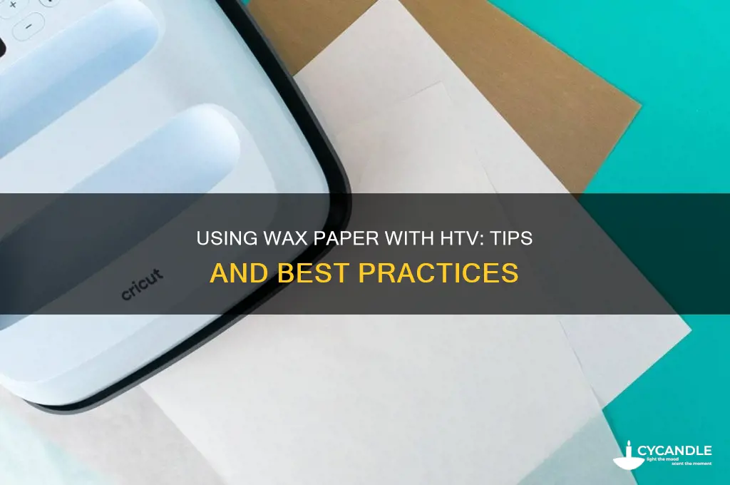 can you use wax paper on a htv