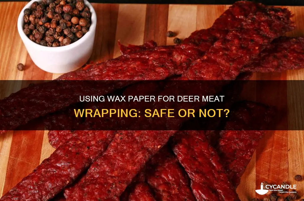can you use wax paper to wrap deer mea