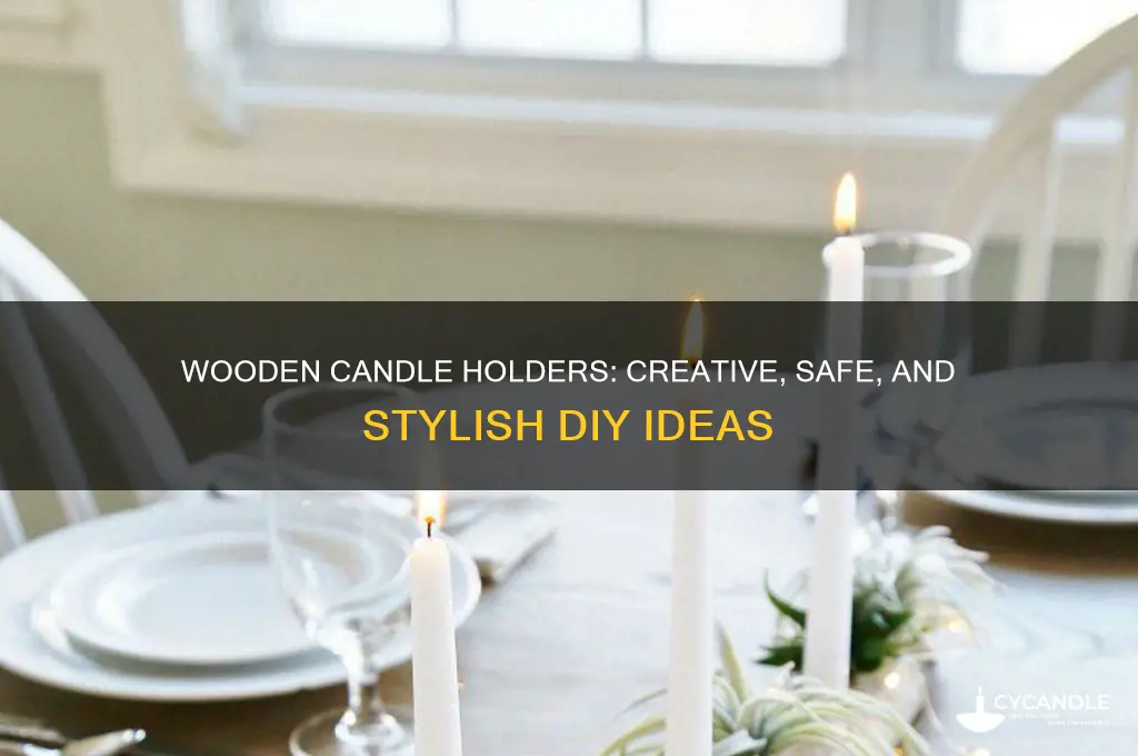 can you use wood as a candle holder