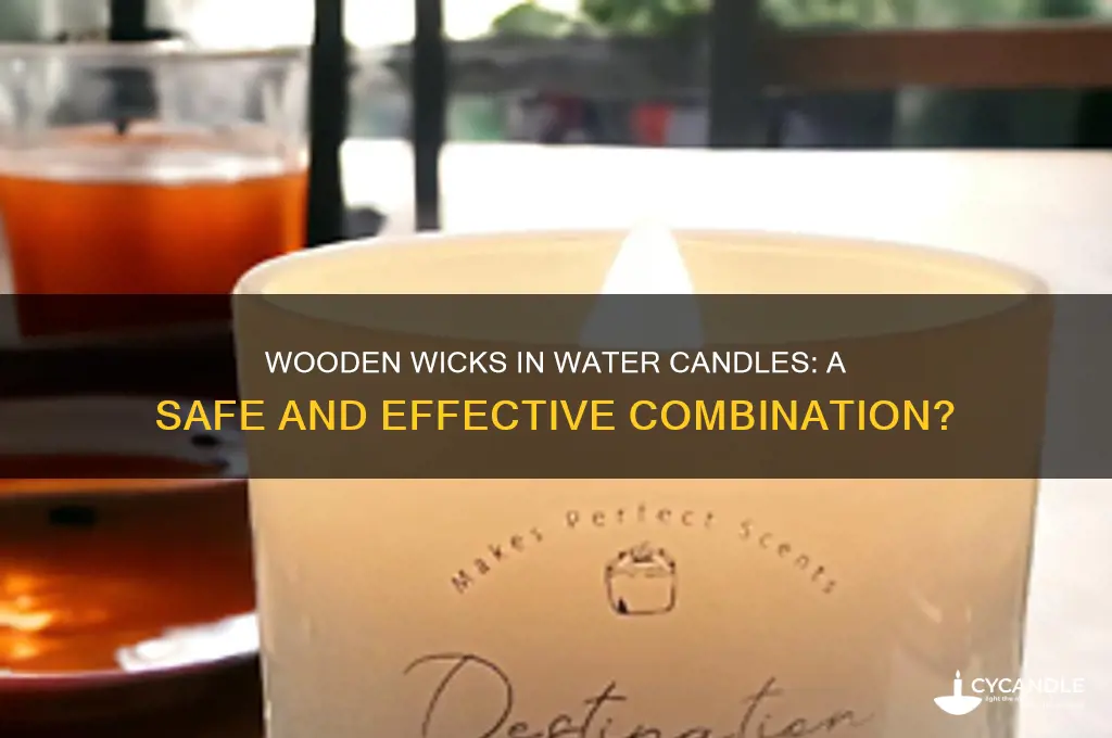 can you use wooden wicks in water candles