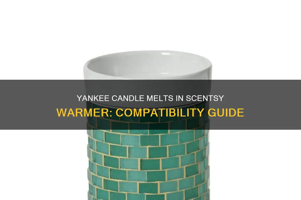 can you use yankee candle melts in a scentsy warmer