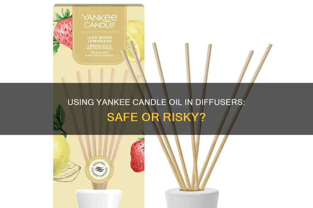 can you use yankee candle oil in a diffuser