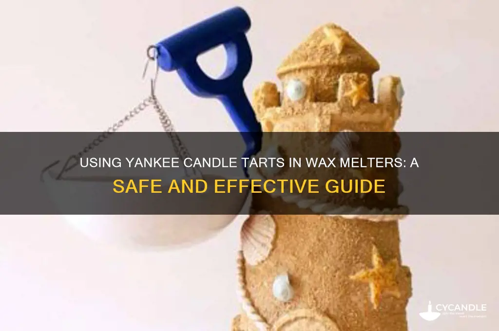 can you use yankee candle tarts in a wax melter