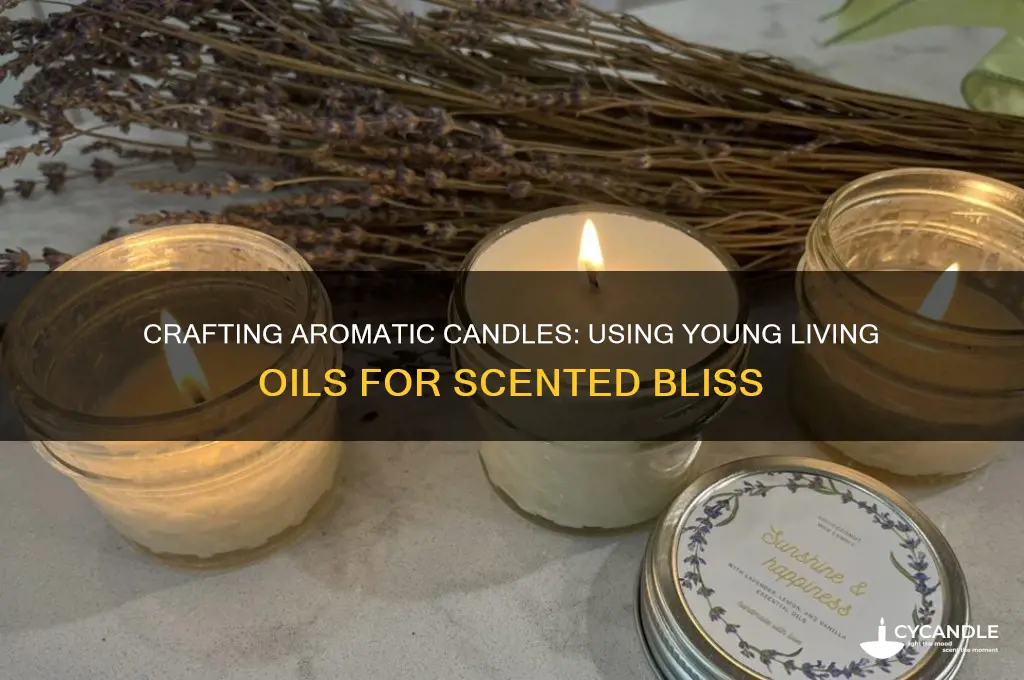 can you use young living oils to make candles