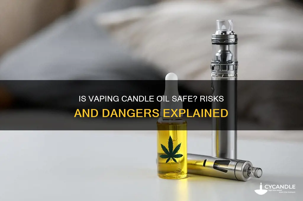 can you vape candle oil