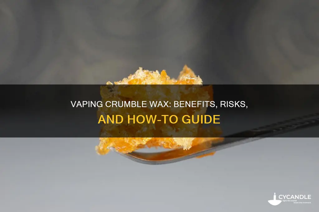 can you vape crumble wax