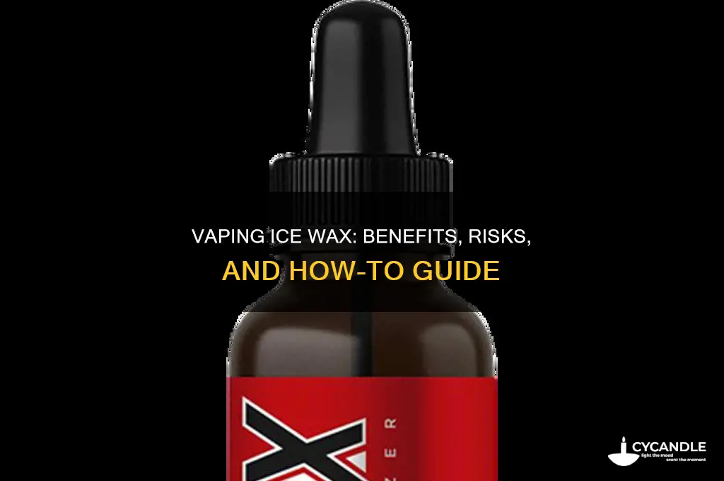 can you vape ice wax