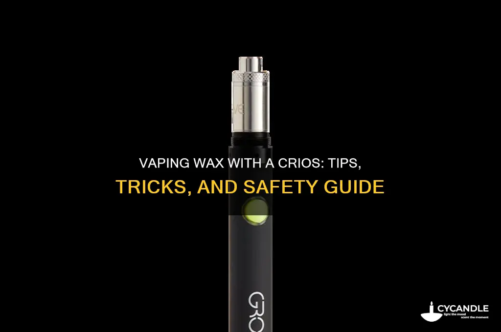 can you vape wax out of a crios