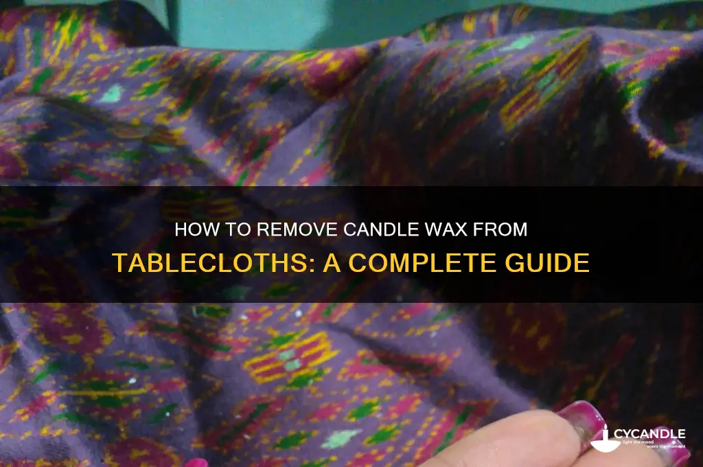 can you wash candle wax out of tablecloth