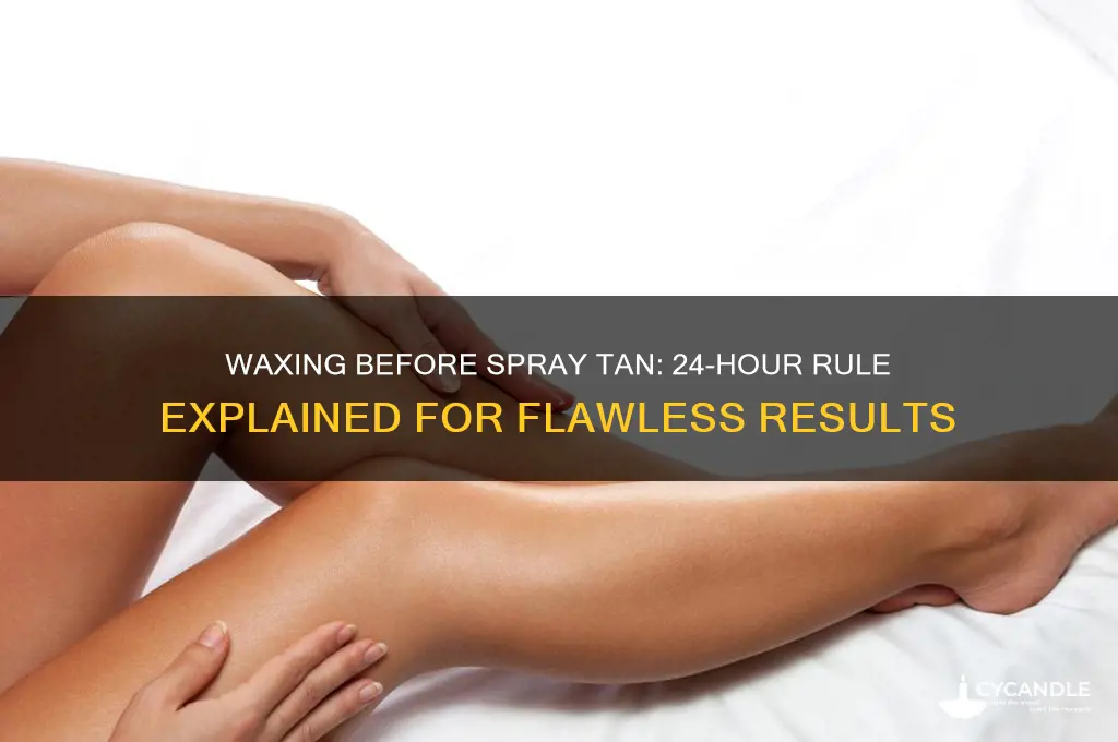 can you wax 24 hours before spray tan