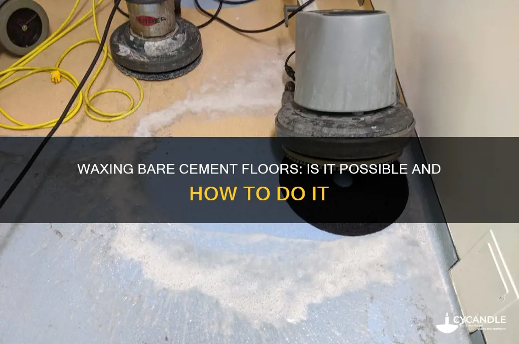 can you wax a bare cement floor