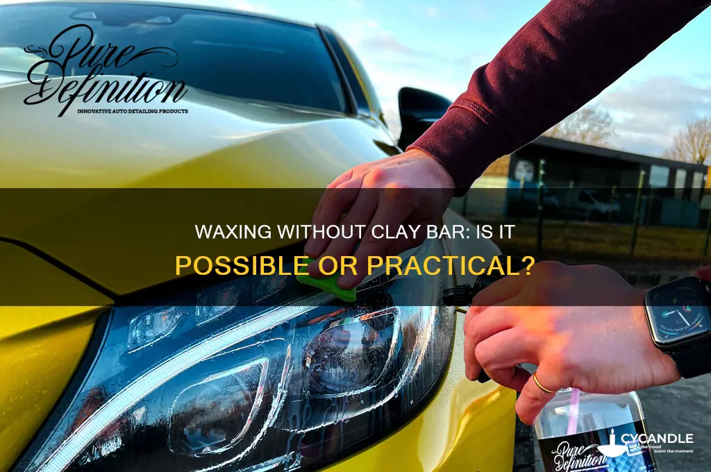 can you wax a car without clay bar