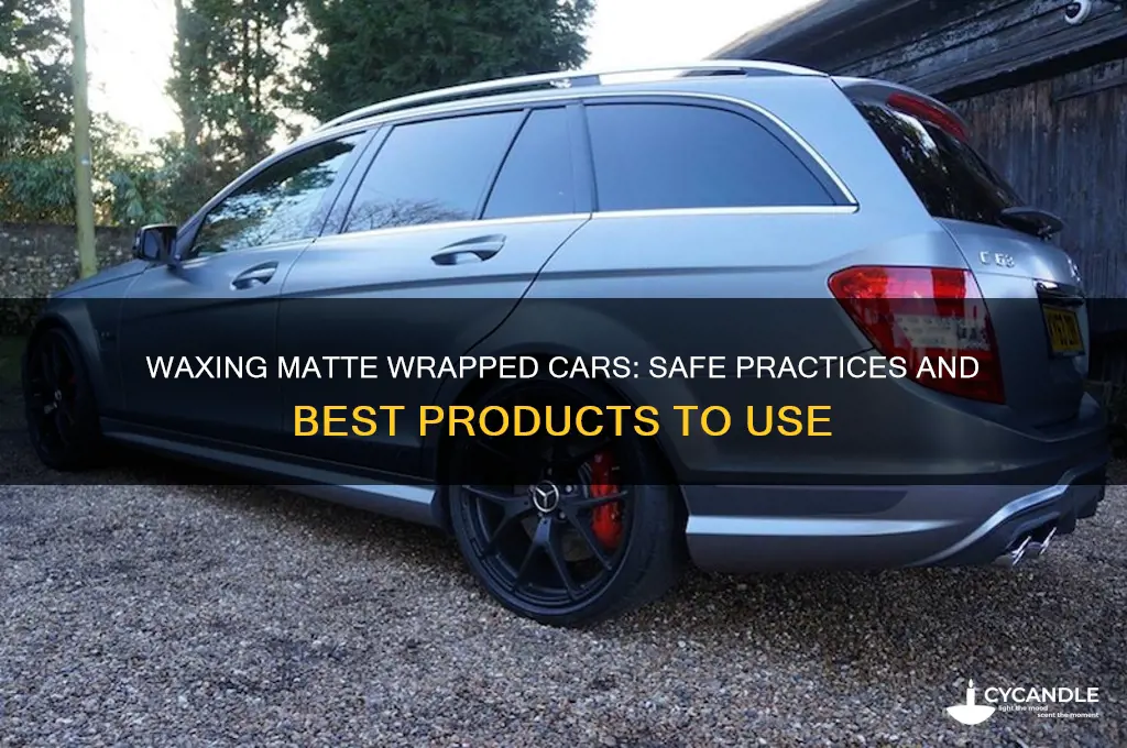 can you wax a matte wrapped car