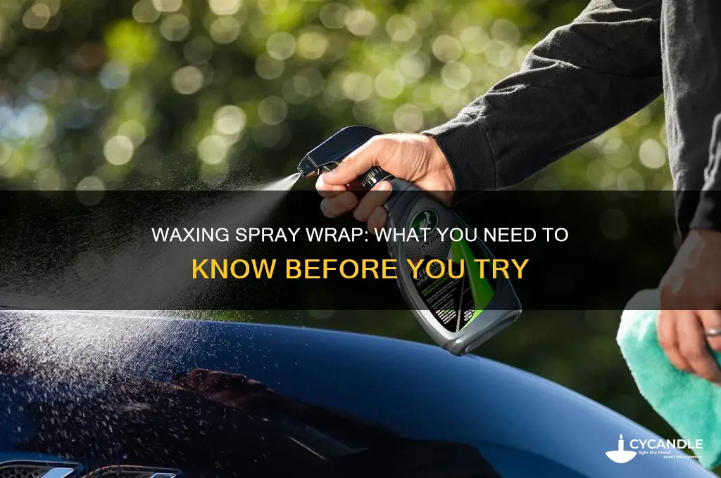 can you wax a spray wrap
