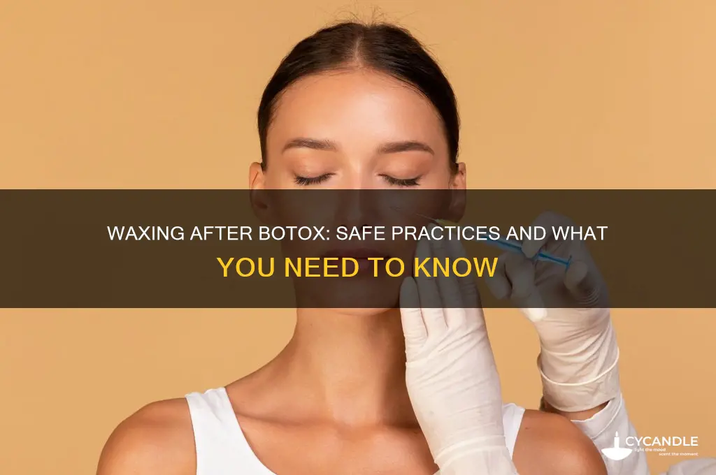 can you wax after botox