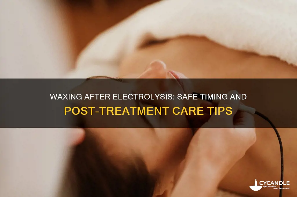 can you wax after electrolysis