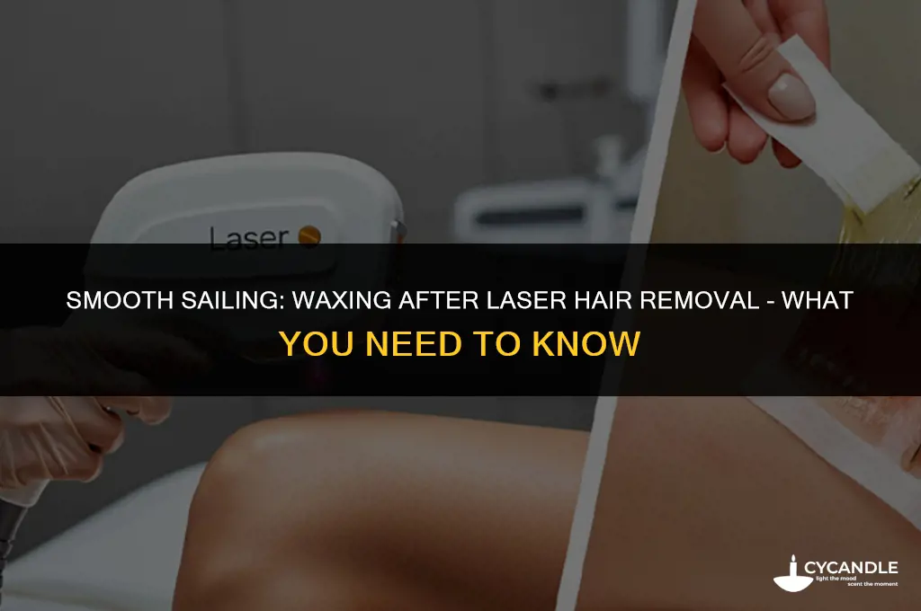 can you wax after laser hair removal
