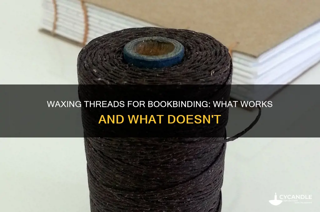 can you wax any thread for bookbinding