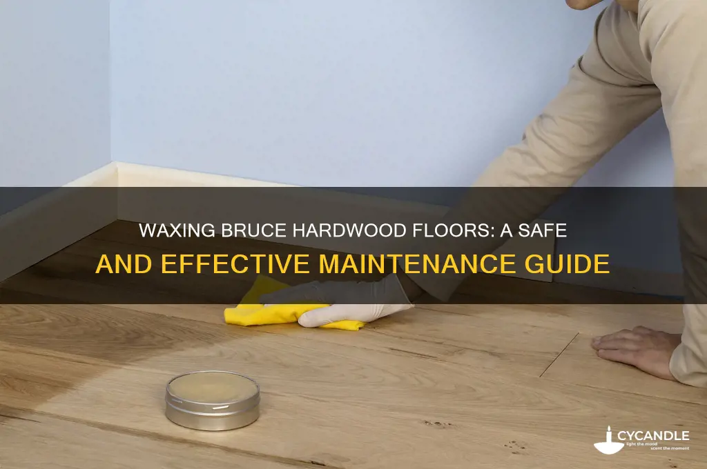 can you wax bruce hardwood floors