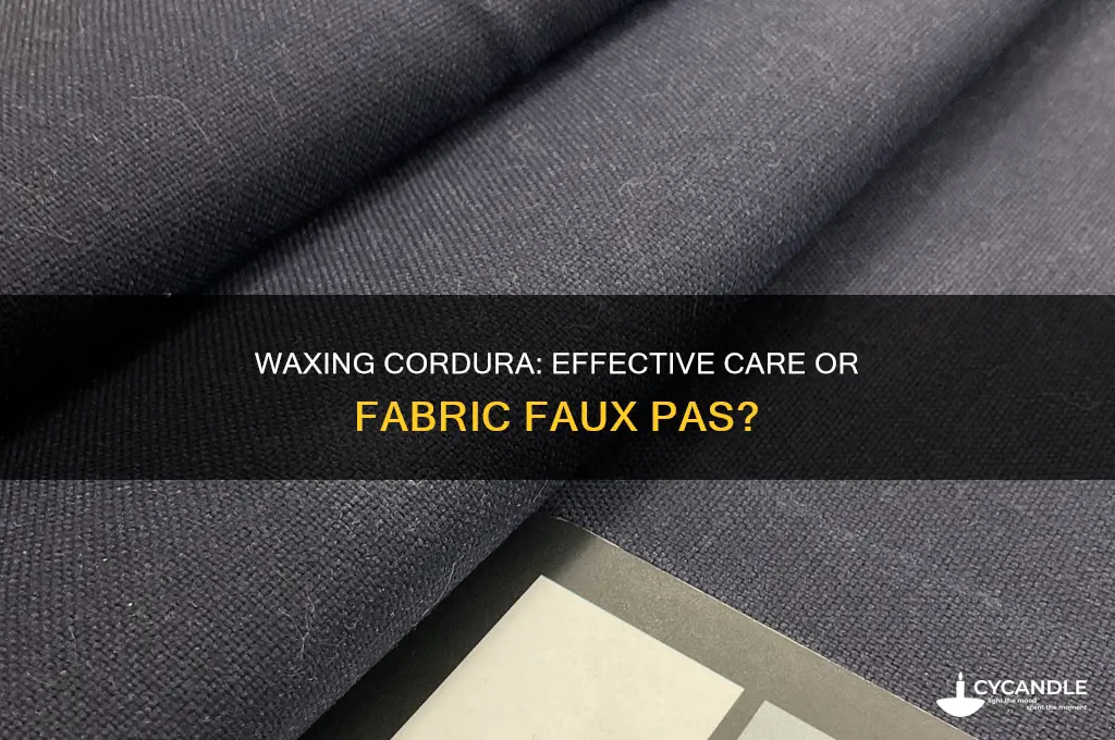 can you wax cordura