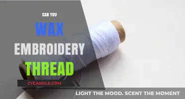 Waxing Embroidery Thread: Techniques, Benefits, and Creative Applications