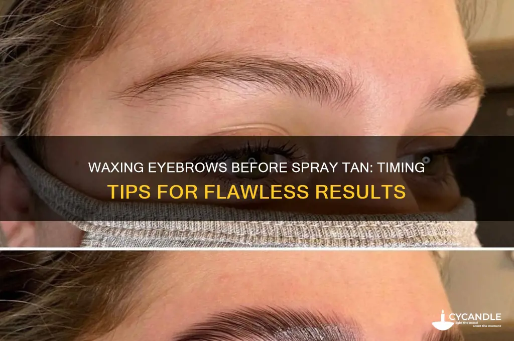 can you wax eyebrows before spray tan