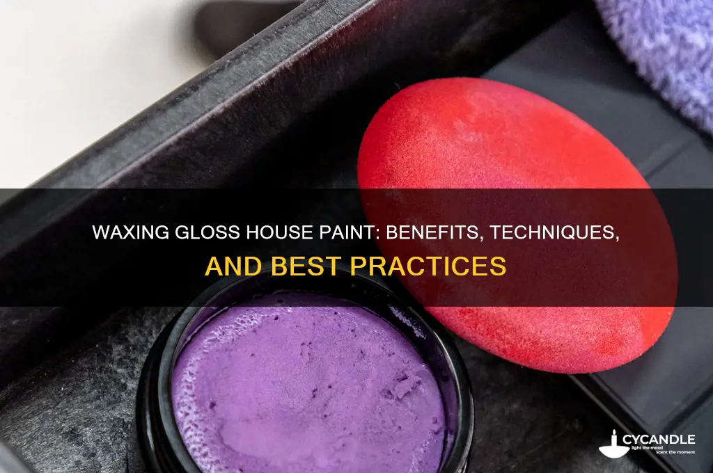 can you wax gloss house paint