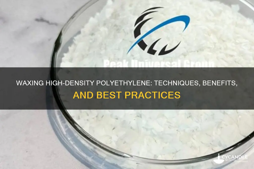 can you wax high density polyethylene