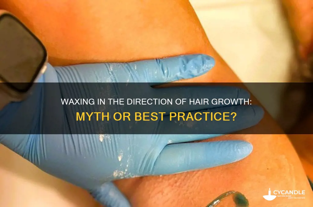can you wax in the direction of hair growth