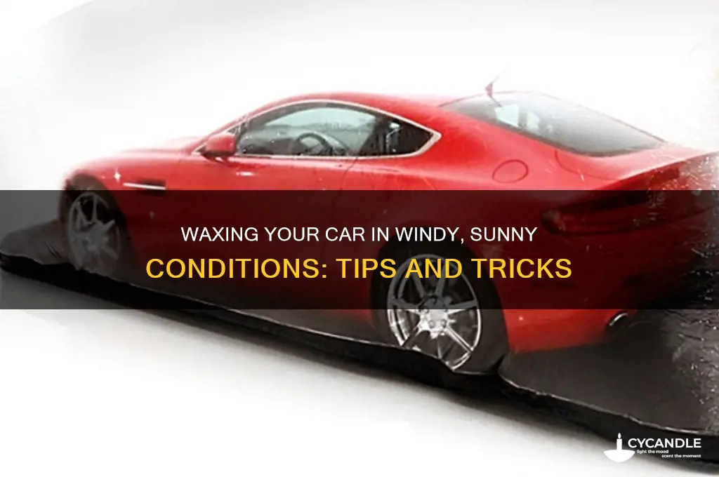 can you wax in the wind sun car
