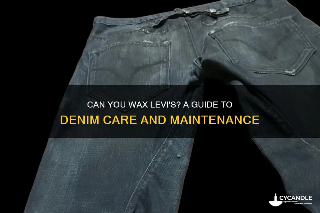 can you wax levis