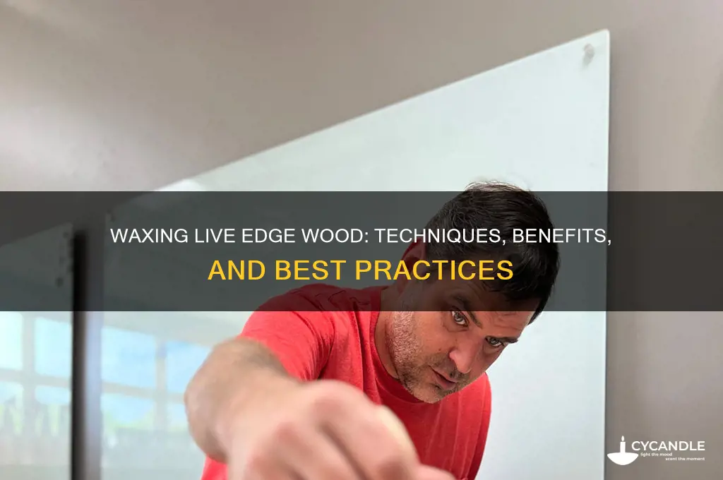 can you wax live edge wood