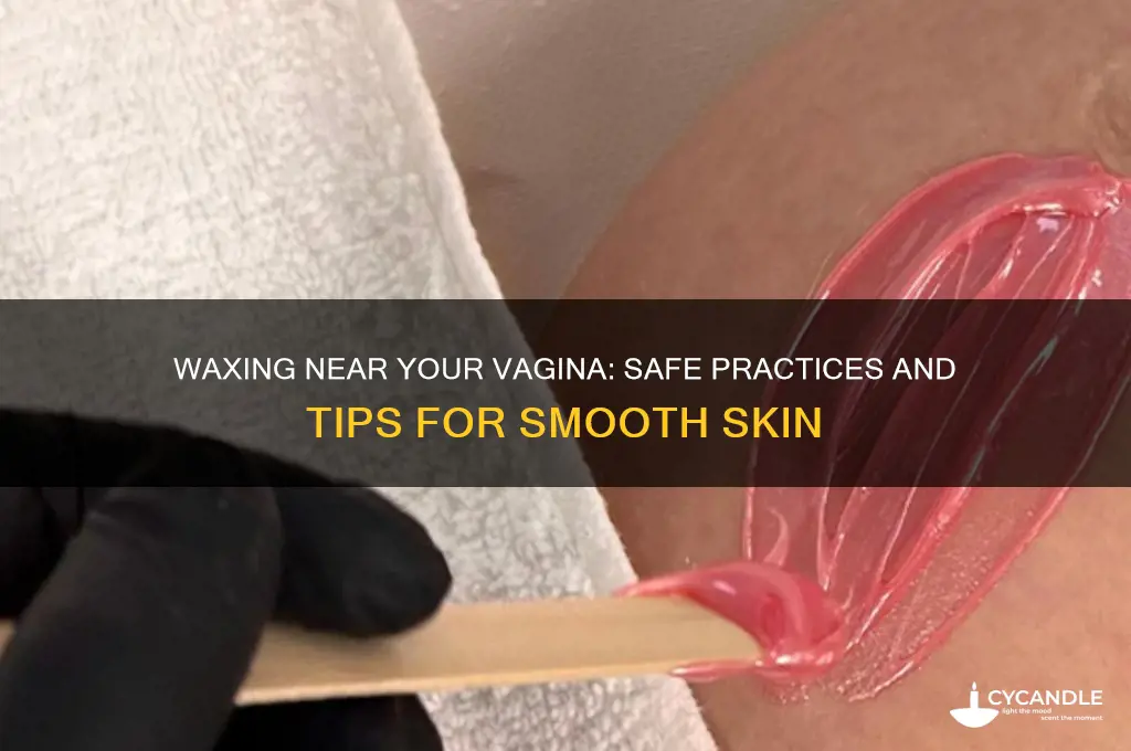 can you wax near your vagina