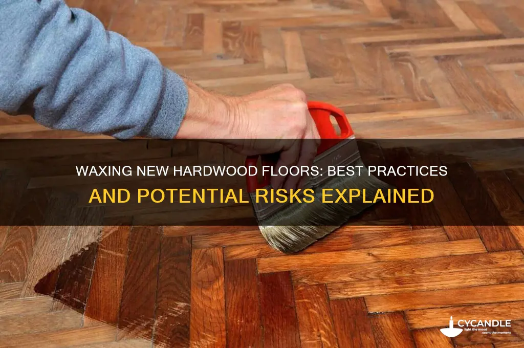 can you wax new hard word floor