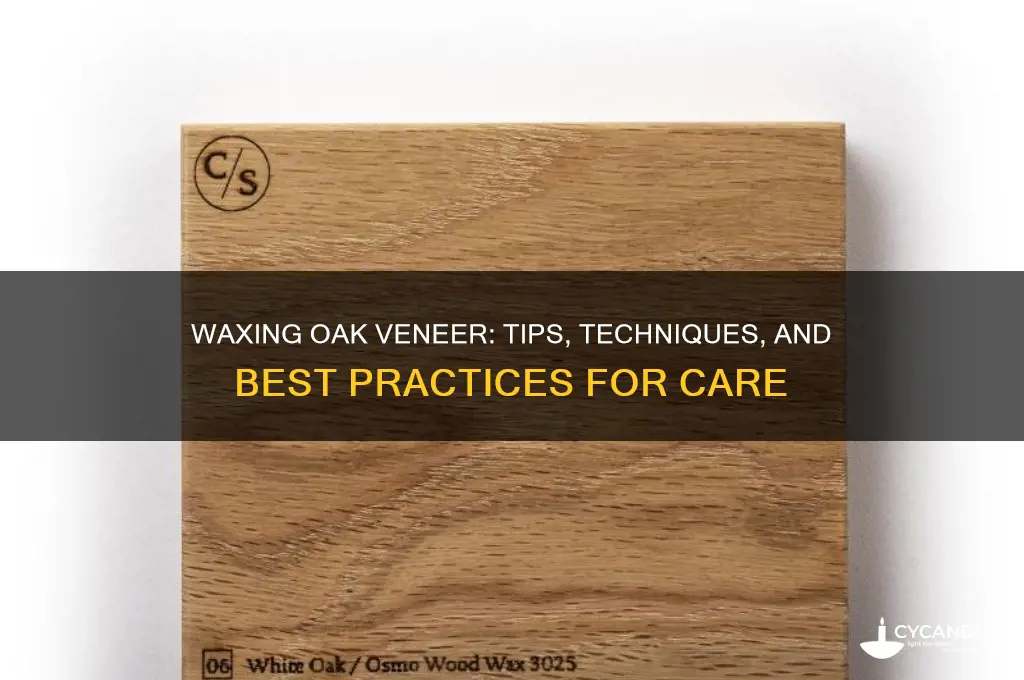 can you wax oak veneer