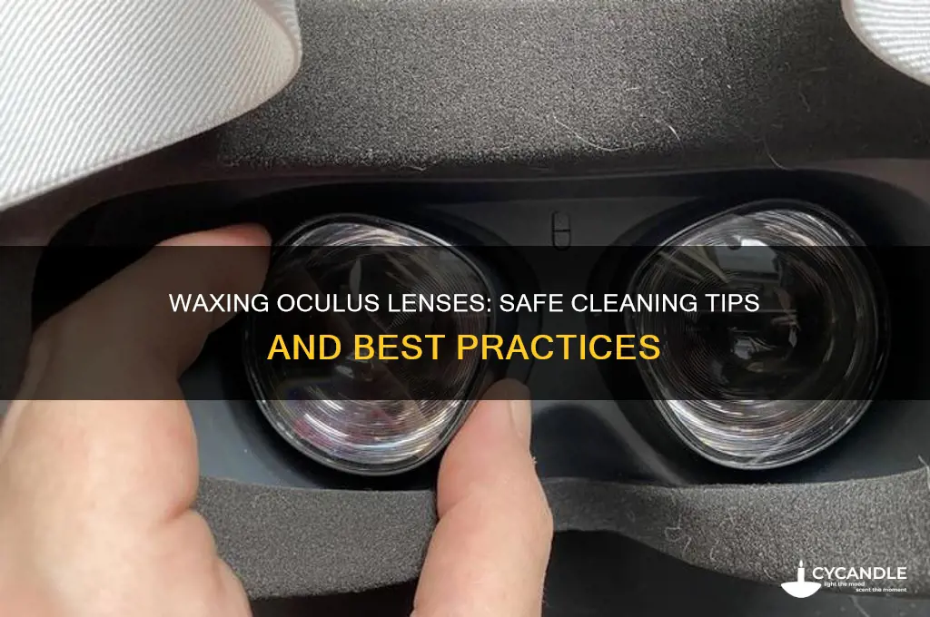 can you wax occulus lens