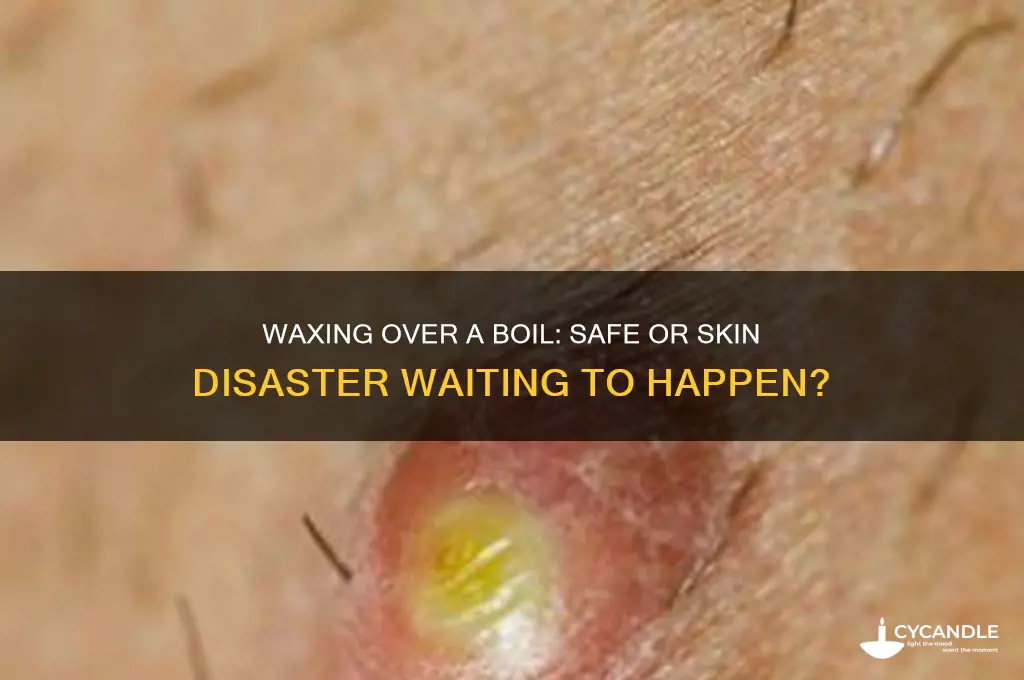 can you wax over a boil