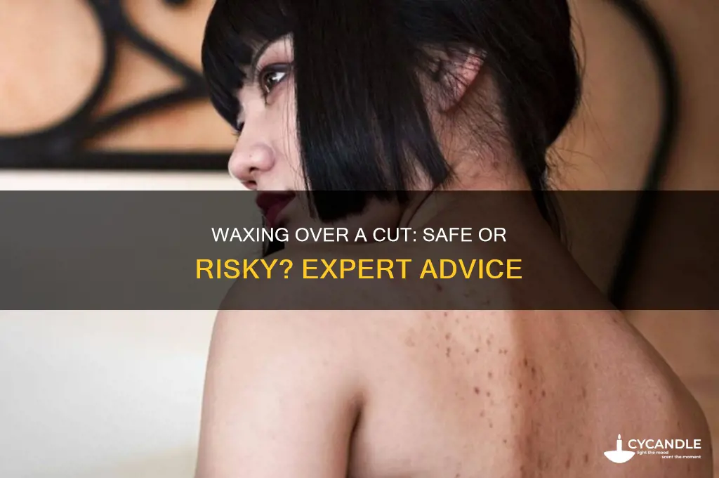 can you wax over a cut