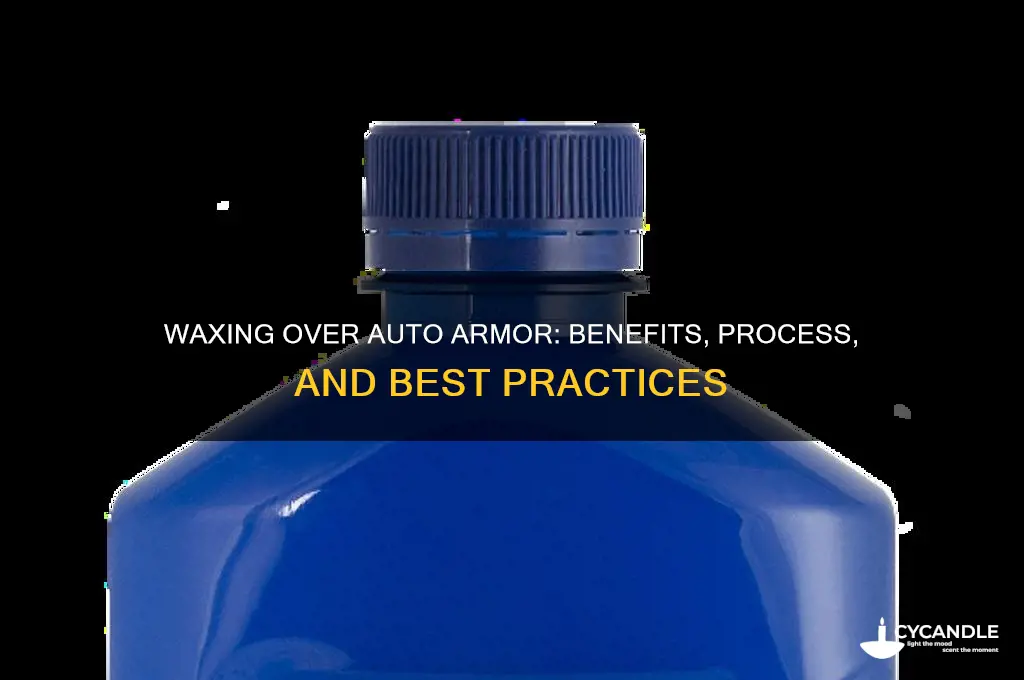 can you wax over auto armor