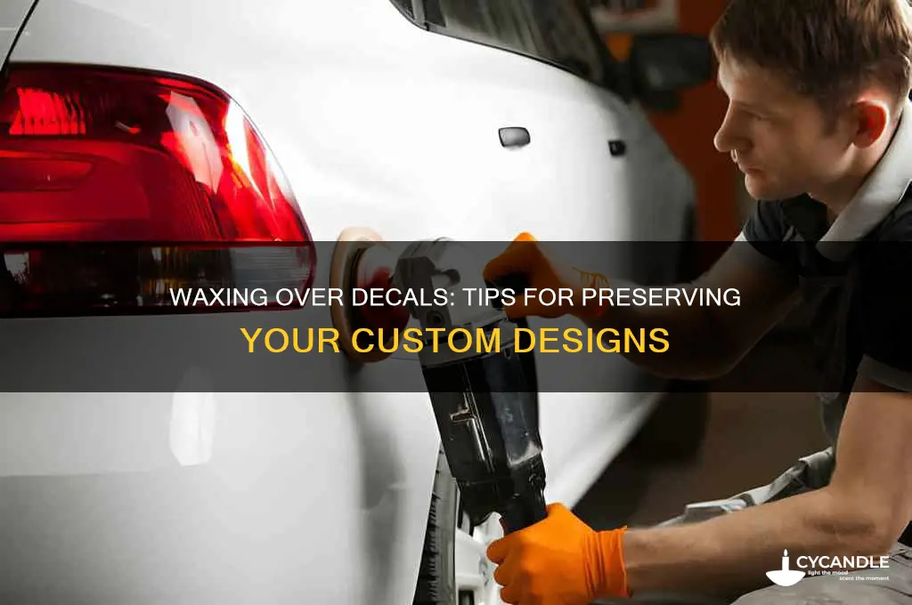 can you wax over decals