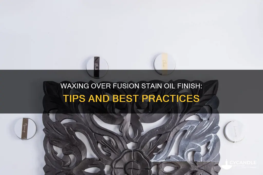 can you wax over fusion stain oil finish