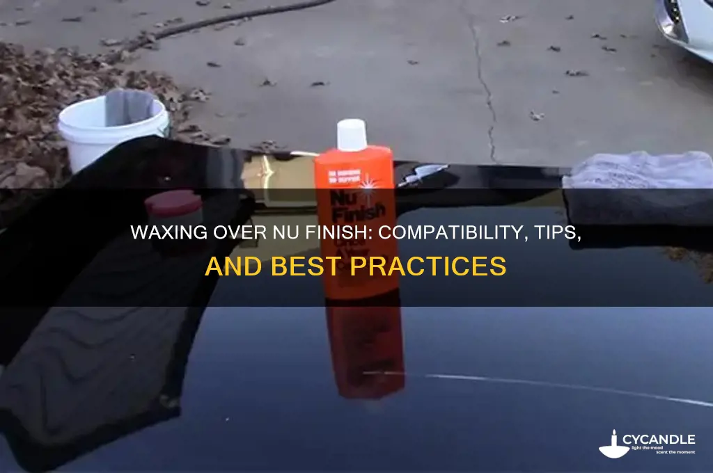 can you wax over nu finish