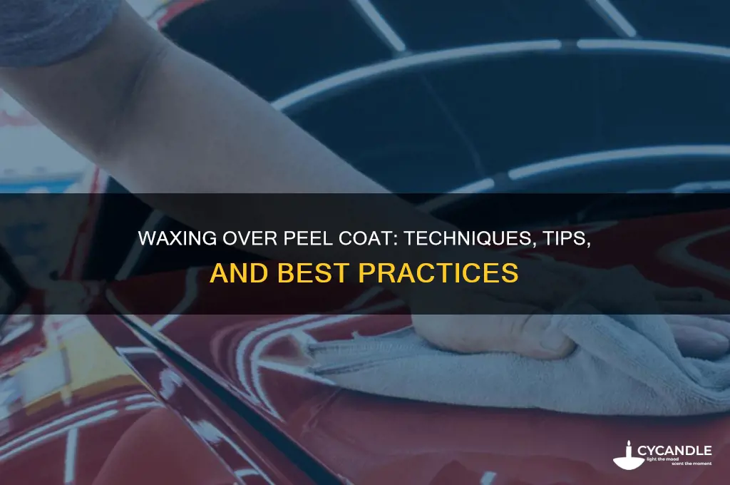 can you wax peel coat