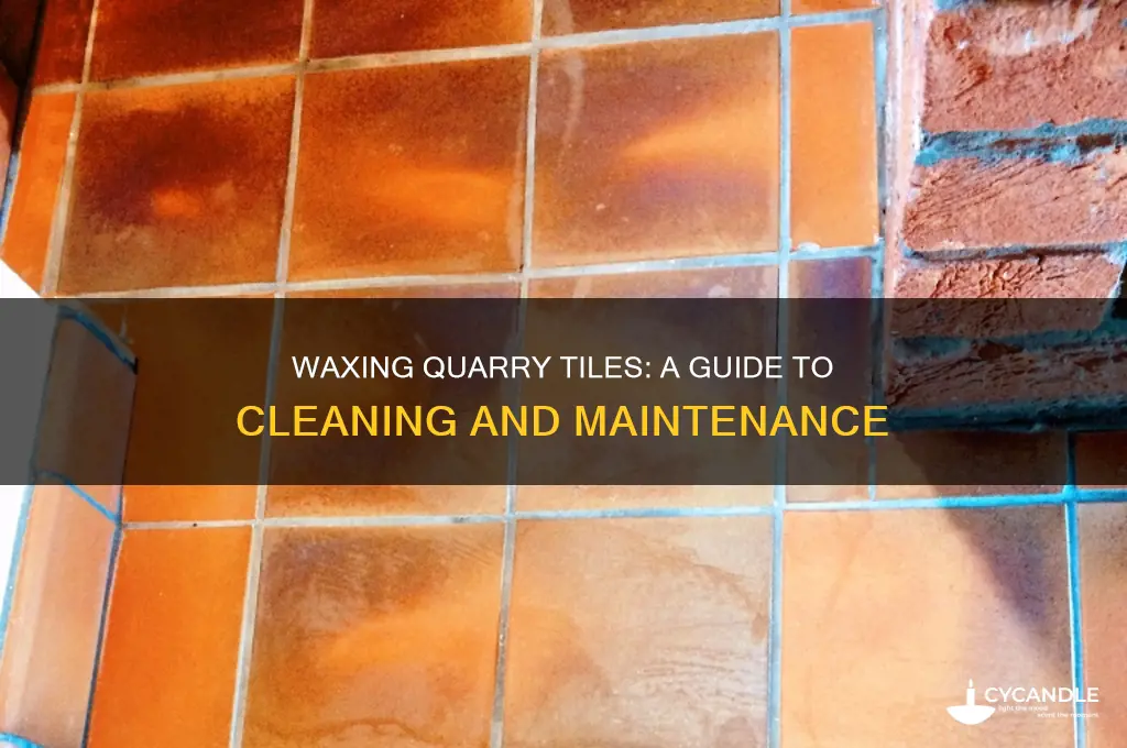 can you wax quarry tiles