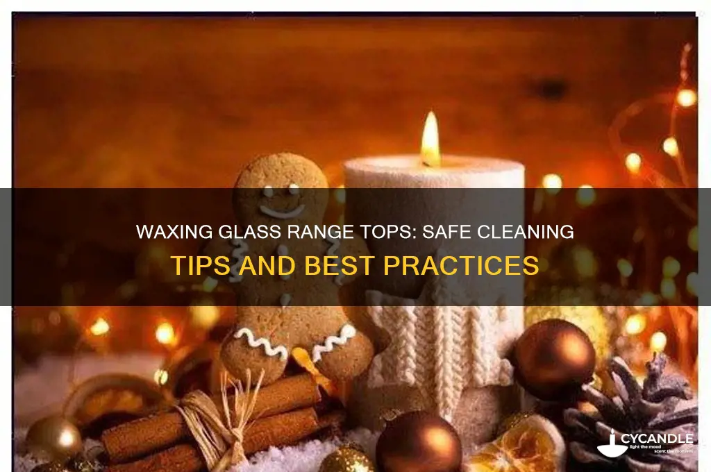 can you wax the glass top on ranges