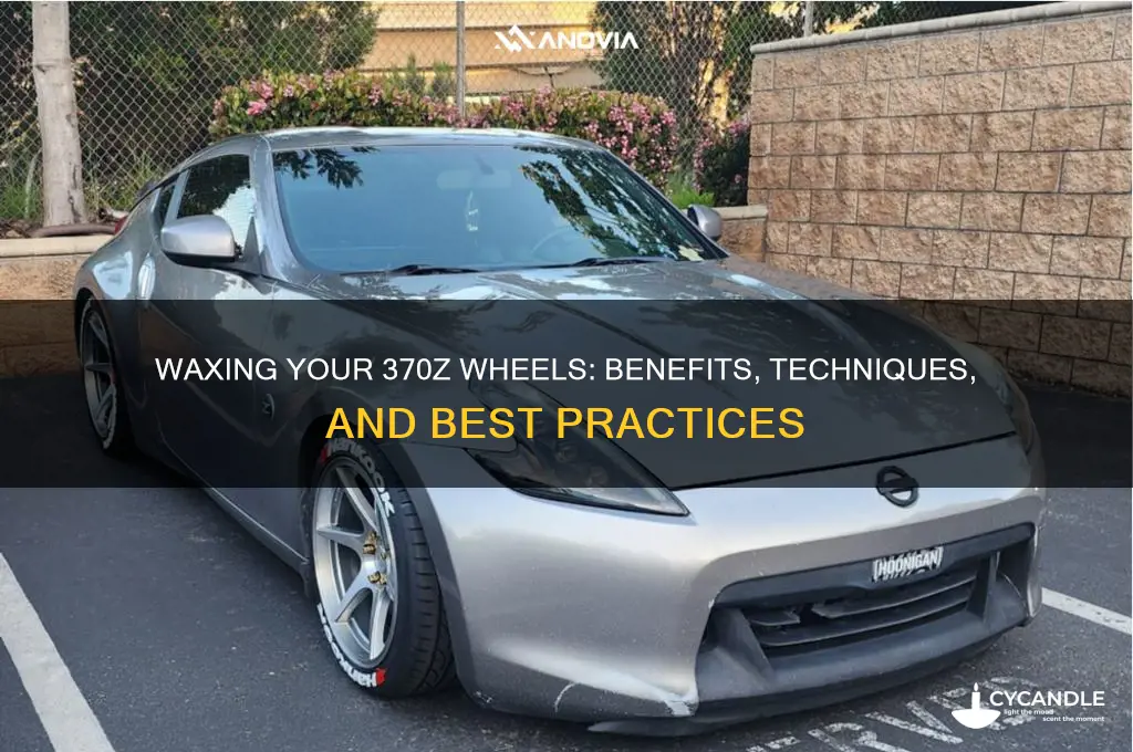 can you wax the wheels 370zz